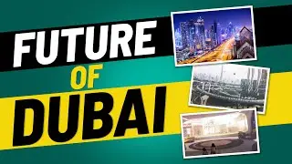 Dubai in 10 years from now