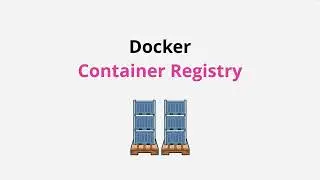 Free Docker Fundamentals Course - Container Registry
