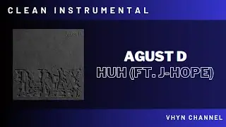 [Clean Instrumental] Agust D - HUH ! (feat. J-Hope)