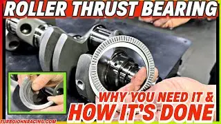 Roller Thrust Bearing Install / Turbo cars kill thrust bearings / Engine Thrust Bearing Failure