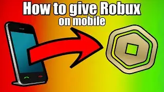 ROBLOX - How to give Robux on MOBILE!