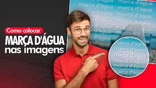 Como Colocar Marca D’água em Fotos com Facilidade - 3 Maneiras
