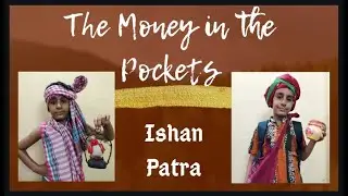 The Money in Our Pockets ( Motivational story ) - by ISHAN PATRA