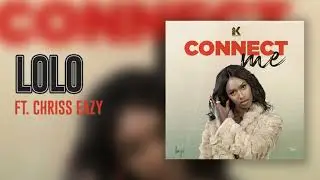 LOLO  -  Bwiza ft Chriss Eazy