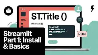Streamlit Part 1: Install and Basics