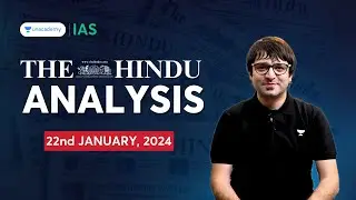 'The Hindu' Analysis By Sarmad Mehraj | 22nd Jan, 2024 | Daily News Analysis | Unacademy IAS English