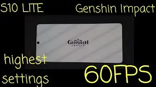 S10 LITE | Genshin Impact | Highest settings | 60FPS |