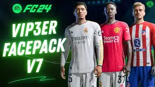 FacePack V7 (AIO) By ViP3eR For FC 24 + Tutorial | TU14