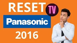 ▶️ Resetear TV Panasonic del 2016