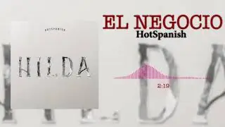 HotSpanish - El Negocio (Audio Oficial)