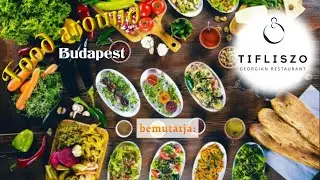 12. epizód: Tifliszo - grúz étterem - Food around Budapest