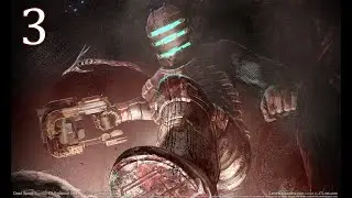 Dead Space | Прохождение # 3