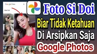 Cara Arsipkan Foto Di Google Photos Terbaru 2024