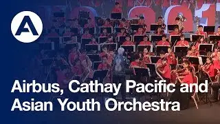 Airbus, Cathay Pacific and Asian Youth Orchestra (AYO)