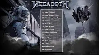 Megadeth Greatest Hits // Megadeth Best Songs //  The Best Of 2020