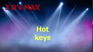3D's Max Tutorials,basic for begining, HOT KEYS