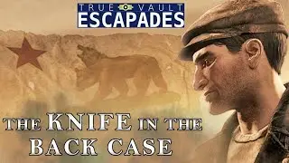 The Knife in the Back Case (True Vault Escapades: A Fallout Audio Drama)