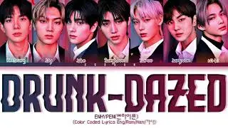 ENHYPEN Drunk-Dazed Lyrics (엔하이픈 Drunk-Dazed 가사) (Color Coded Lyrics)