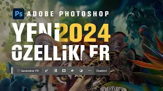 Photoshop 2024. Tüm Yeni ÖZELLİKLER!