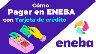 Cómo pagar en ENEBA con Tarjeta de Crédito (a cuotas)
