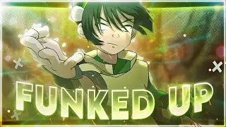 Toph Beifong in her Prime - Funked Up👑 [Edit/AMV] 4K!