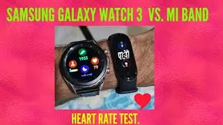 SAMSUNG GALAXY WATCH 3  VS. MI BAND 5 HEART RATE TEST.