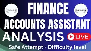 Finance Accounts Assistant Exam Analysis: Safe Attempt - Difficulty Level