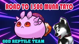 CHEAP DOG REPTILE | ROAD TO 1500 | AXIE LAST SEASON