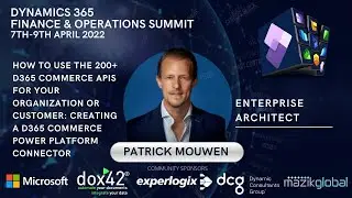 How to use the 200+ D365 Commerce APIs for your organization or customer - Patrick Mouwen.