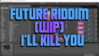 L3THO - I Will Kill You ( FUTURE RIDDIM WIP )