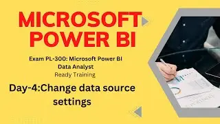 Microsoft Power BI| Change data source settings|including credentials|privacy levels|data locations