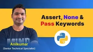 Python Class-39 : Assert, None & Pass keywords