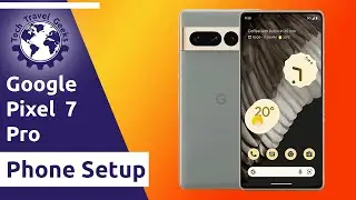 Google Pixel 7 Pro - Smartphone Setup