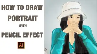 How to draw portrait in Adobe Illustrator with pencil effect. How to draw in Adobe Illustrator.