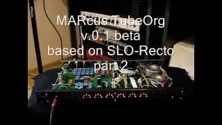 MARcus TubeOrg guitar MIDI preamp - Recto mod - part 2