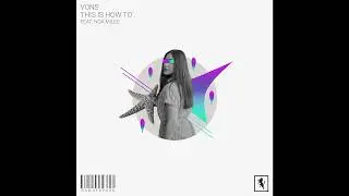 Vons - This Is How To (Feat Noa Milee)