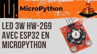 Using a 3W HW-269 LED in MicroPython on an ESP32 | #8
