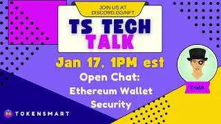 TokenSmart Tech Talk - Ethereum Wallet Security