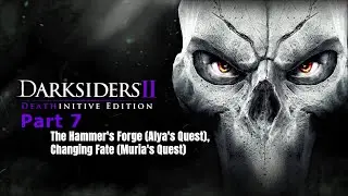 DARKSIDERS || Deathinitive Edition Part 7 -Hammer's forge  - Deathinitive Difficulty - NO COMMENTRAY