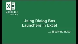 Using Dialog Box Launchers in Excel