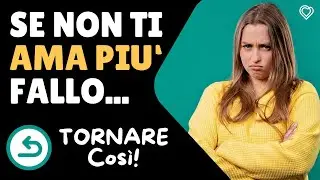 Non Mi AMA Più: Passi Chiave per Farlo Innamorare di Nuovo!