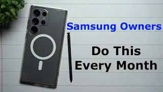 Samsung Owners: Do This Every Month (Or Every Two)