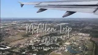 2021 McAllen Mission Trip Video
