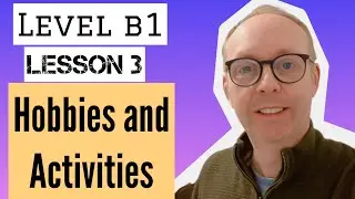 English Lesson 3 (B1) – Hobbies and Activities | Conversation Practice