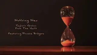 Nothing New (Taylor's Version) (From The Vault) (Lyric Video)