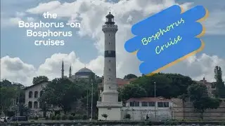 Bosphorus Cruise - Explore Istanbul - the Bosphorus -on Bosphorus cruises