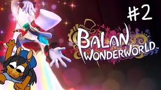 Balan Wonderworld [Part 2 of Full VOD Playthrough]