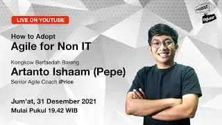 Ngalor Ngidur with Artanto Isham aka Pepe, Bagaimana Adopsi Agile untuk Non IT