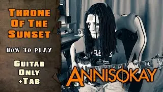 ANNISOKAY - Throne Of The Sunset | GUITAR ONLY + TABS on screen | HOW TO PLAY
