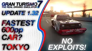Gran Turismo 7 - NEW Fastest 600pp Car? NO EXPLOITS (GT7 Update 1.32 Tokyo 600 Money Grind Method)